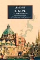 Lessons in Crime: Academic Mysteries - British Library Crime Classics 126 (Paperback)