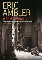 A Kind of Anger - British Library Thriller Classics (Paperback)