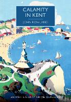 Calamity in Kent - British Library Crime Classics (Paperback)