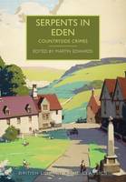 Serpents In Eden: Countryside Crimes - British Library Crime Classics (Paperback)
