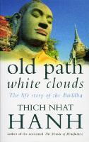 Old Path White Clouds: The Life Story of the Buddha (Paperback)