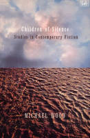 Children Of Silence: Studies in Contemporary Fiction (Paperback)