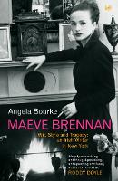 Maeve Brennan: Wit, Style and Tragedy: An Irish Writer in New York (Paperback)