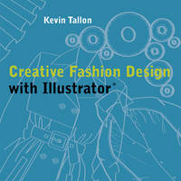 Creative Fashion Designer with Illustrator (Paperback)
