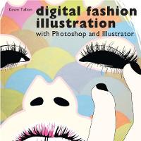 Digital Fashion Illustration: With Photoshop and Illustrator (Paperback)