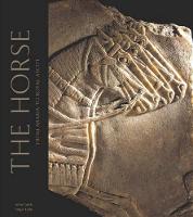The Horse: From Arabia to Royal Ascot (Hardback)