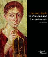 Life and Death in Pompeii and Herculaneum (Hardback)