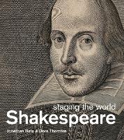 Shakespeare: staging the world (Hardback)