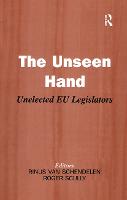 The Unseen Hand: Unelected EU Legislators (Paperback)