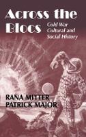 Across the Blocs: Exploring Comparative Cold War Cultural and Social History - Cold War History (Paperback)