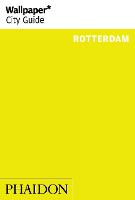 Wallpaper* City Guide Rotterdam 2014