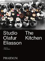 Studio Olafur Eliasson: The Kitchen (Hardback)