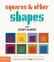 Squares & Other Shapes: with Josef Albers (Board book)