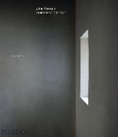 John Pawson: Anatomy of Minimum (Hardback)