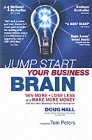 Jump Start Your Business Brain: Win More, Lose Less and Make More Money (Paperback)