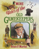More Tales of the Old Gamekeepers (Paperback)