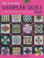 The Essential Sampler Quilt Book: A Celebration of 40 Traditional Blocks from the Sampler Quilt Expert (Paperback)