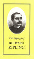 The Sayings of Rudyard Kipling - Duckworth Sayings Series (Paperback)