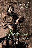 The Iris Trilogy: Memoirs of Iris Murdoch (Hardback)
