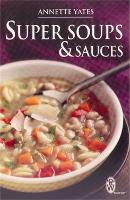 Super Soups and Sauces (Paperback)