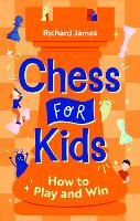 Chess for Kids: How to Play and Win (Paperback)