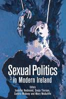 Sexual Politics in Modern Ireland (Hardback)