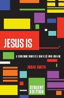 Jesus Is Student Edition: Discovering Who He Is Changes Who You Are (Paperback)