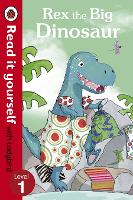 Rex the Big Dinosaur - Read it yourself with Ladybird: Level 1 - Read It Yourself (Paperback)
