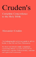 Cruden's Complete Concordance to the Old and New Testaments