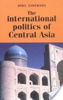 The International Politics of Central Asia (Paperback)