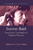 Forever fluid: A reading of Luce Irigaray’s Elemental Passions - Manchester Studies in Religion, Culture and Gender (Paperback)