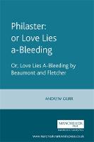Philaster: or Love Lies A-Bleeding: By Beaumont and Fletcher - The Revels Plays (Paperback)