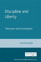 Discipline and Liberty: Television and Governance (Paperback)
