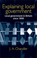 Explaining Local Government: Local Government in Britain Since 1800 (Paperback)