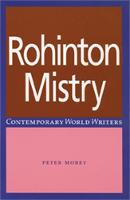 Rohinton Mistry - Contemporary World Writers (Paperback)