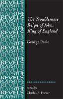 The Troublesome Reign of John, King of England - Revels Plays Companion Library (Hardback)