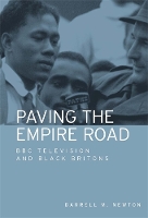 Paving the Empire Road: BBC Television and Black Britons (Hardback)
