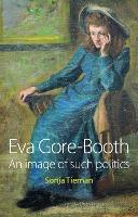 EVA Gore-Booth: An Image of Such Politics (Hardback)