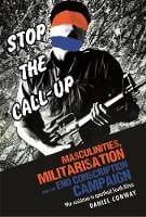 Masculinities, Militarisation and the End Conscription Campaign: War Resistance in Apartheid South Africa (Hardback)