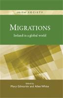 Migrations: Ireland in a Global World - Irish Society (Hardback)