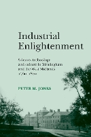 Industrial Enlightenment: Science, Technology and Culture in Birmingham and the West Midlands 1760–1820 (Paperback)