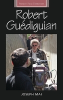 Robert GuéDiguian - French Film Directors Series (Hardback)