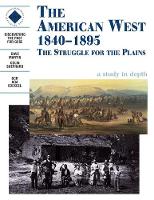 The American West 1840-1895: An SHP depth study - Discovering the Past for GCSE (Paperback)