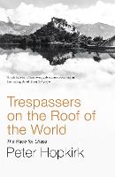 Trespassers on the Roof of the World: The Race for Lhasa (Paperback)