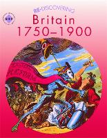 Re-discovering Britain 1750-1900 - ReDiscovering the Past (Paperback)