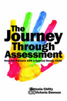 The Journey Through Assessment: Help for Parents with a Special Needs Child (Paperback)