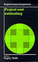 Project Cost Estimating - Engineering Management (Paperback)