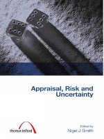 Appraisal, Risk and Uncertainty - Construction Management Series (Paperback)