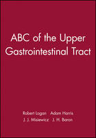 ABC of the Upper Gastrointestinal Tract - ABC Series (Paperback)