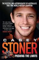 Casey Stoner: Pushing the Limits (Paperback)